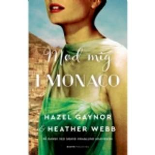 Heather Webb & Hazel Gaynor - Mød mig i Monaco