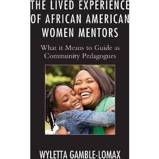 The Lived Experience of African American Women Mentors