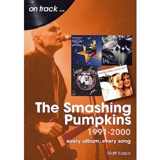The Smashing Pumpkins 1991 to 2000 On Track