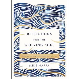 Reflections for the Grieving Soul