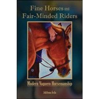 Fine Horses and Fair-Minded Riders