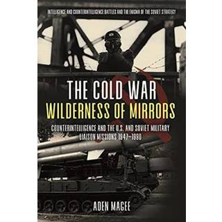 The Cold War Wilderness of Mirrors