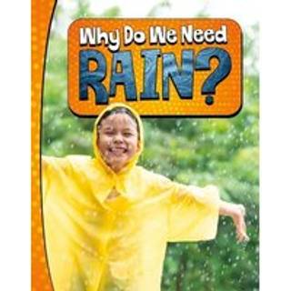 Why Do We Need Rain?
