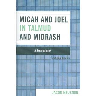 Micah and Joel in Talmud and Midrash