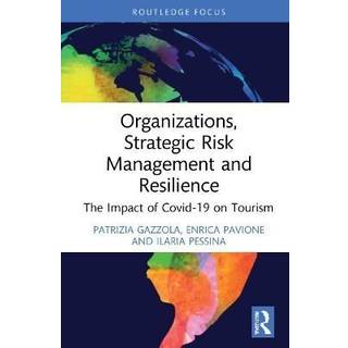 Organizations, Strategic Risk Management and Resilience