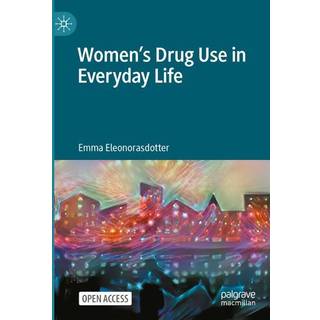 Women’s Drug Use in Everyday Life