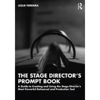 The Stage Director’s Prompt Book