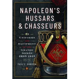 Napoleon’s Hussars and Chasseurs