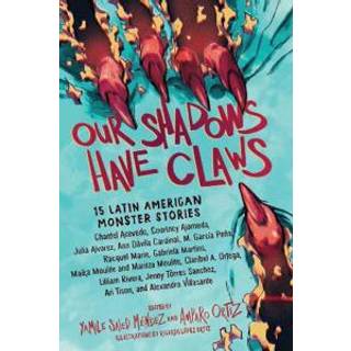 Our Shadows Have Claws