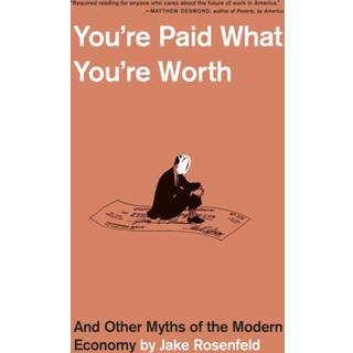 You’re Paid What You’re Worth