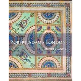 Robert Adam’s London