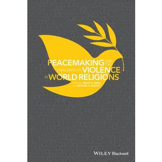 Peacemaking and the Challenge of Violence in World Religions