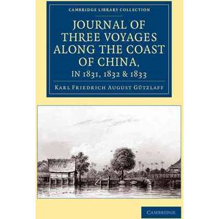 Journal of Three Voyages along the Coast of China, in 1831, 1832 and 1833