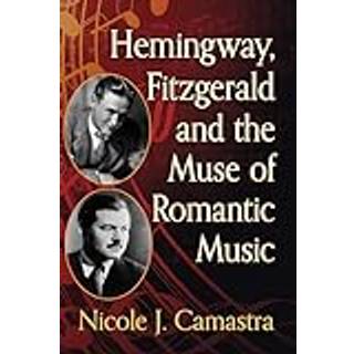 Hemingway, Fitzgerald and the Muse of Romantic Music
