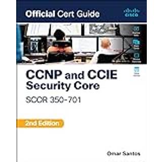 CCNP and CCIE Security Core SCOR 350-701 Official Cert Guide