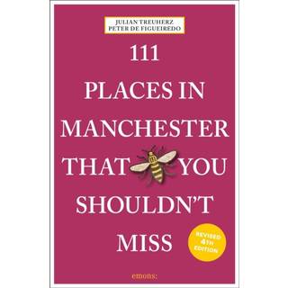111 Places in Manchester That You Shouldn't Miss