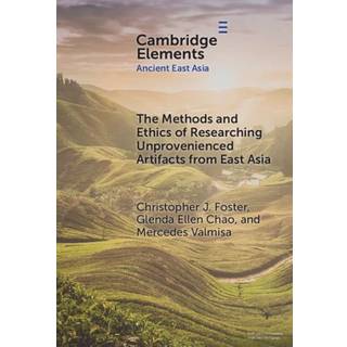 The Methods and Ethics of Researching Unprovenienced Artifacts from East Asia