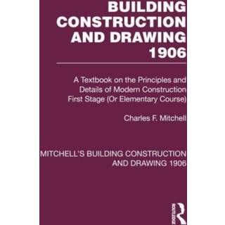 Building Construction and Drawing 1906