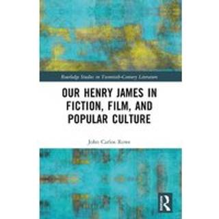 Our Henry James in Fiction, Film, and Popular Culture