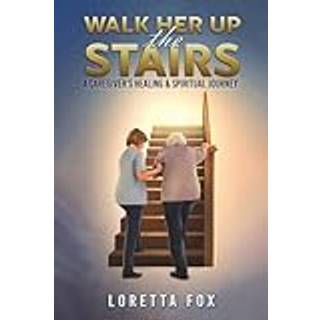 Walk Her Up the Stairs