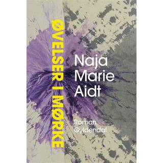 Øvelser i mørke af Naja Marie Aidt