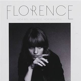 Florence + The Machine - How Big, How Blue, How Beautiful