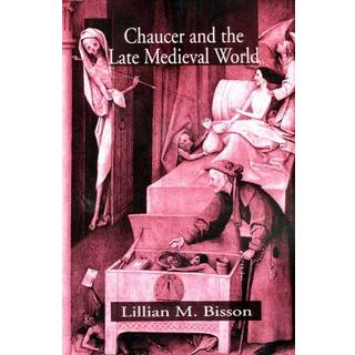 Chaucer and the Late Medieval World