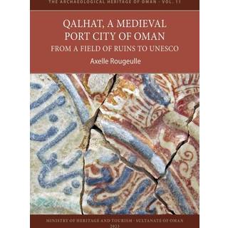 Qalhat, a Medieval Port City of Oman
