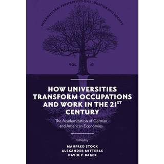 How Universities Transform Occupations and Work in the 21st Century