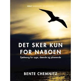 Det sker kun for naboen. Sjælesorg for syge, døende og pårørende