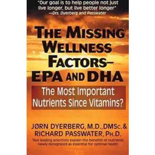 The Missing Wellness Factors: EPA and Dha