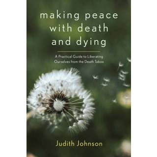 Making Peace with Death and Dying