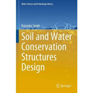 Soil and Water Conservation Structures Design