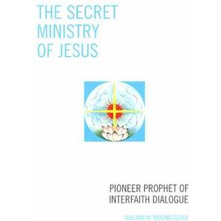 The Secret Ministry of Jesus