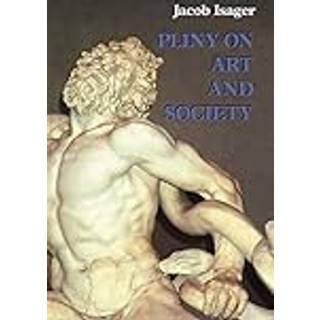 Pliny on Art and Society