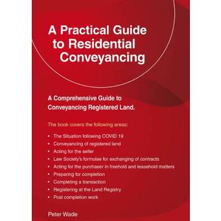 A Practical Guide to Residential Conveyancing