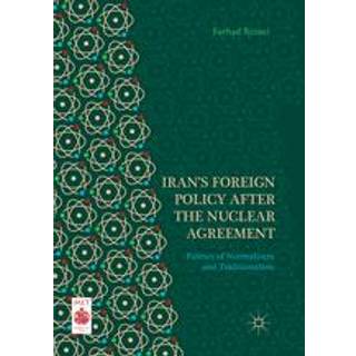 Iran’s Foreign Policy After the Nuclear Agreement