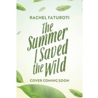 The Summer I Saved the Wild