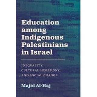Education among Indigenous Palestinians in Israel