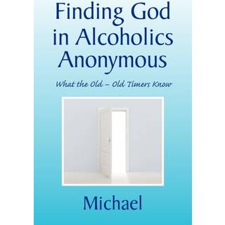 Finding God in Alcoholics Anonymous