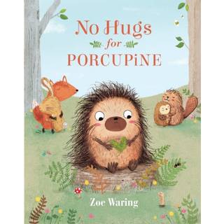 No Hugs for Porcupine
