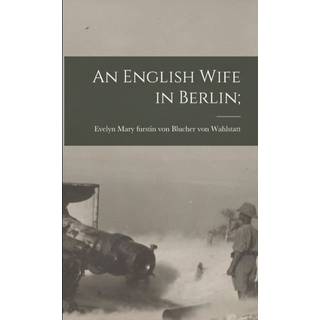 An English Wife in Berlin