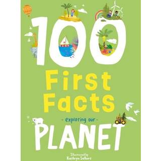 100 First Facts Exploring our Planet