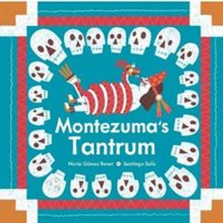 Montezuma's Tantrum