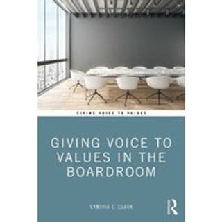 Giving Voice to Values in the Boardroom