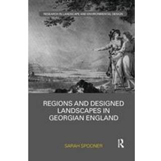 Regions and Designed Landscapes in Georgian England