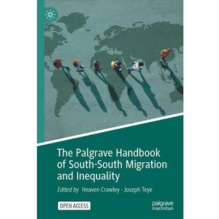 The Palgrave Handbook of South–South Migration and Inequality