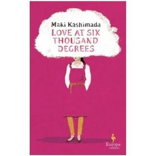 Love at Six Thousand Degrees