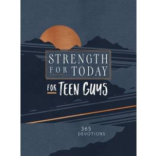 Strength for Today for Teen Guys (1, 2022) | Broadstreet Publishing Group LLC