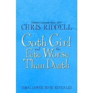 Goth Girl and the Fete Worse Than Death